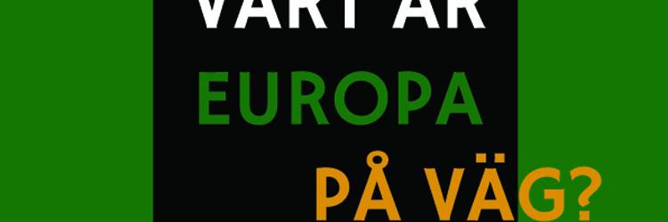 Vart är Europa på väg Vart är Europa på väg